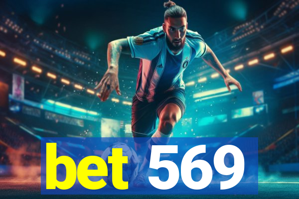 bet 569